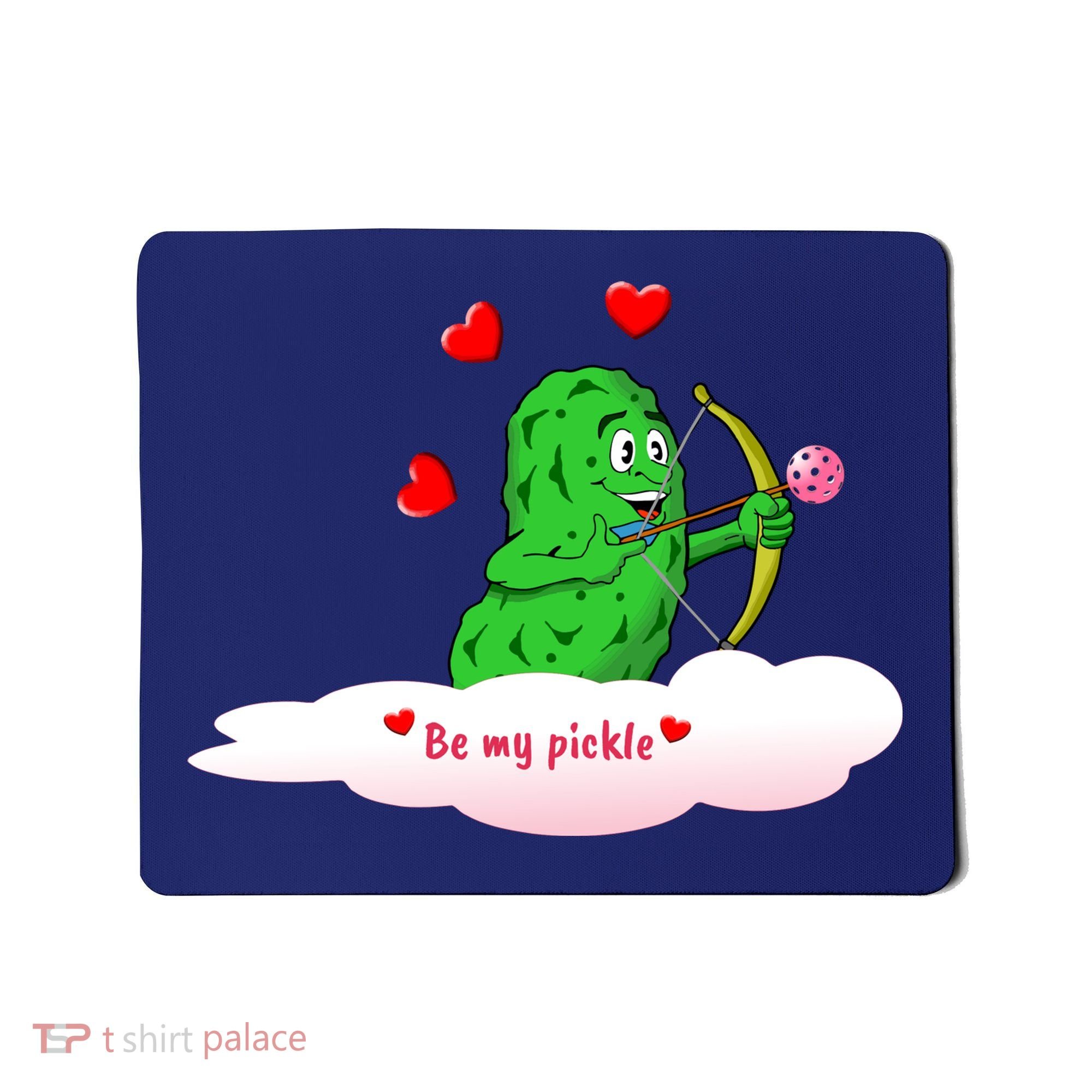 Be My Pickle, Fun Pickleball, Valentines Day Pickleball Mousepad