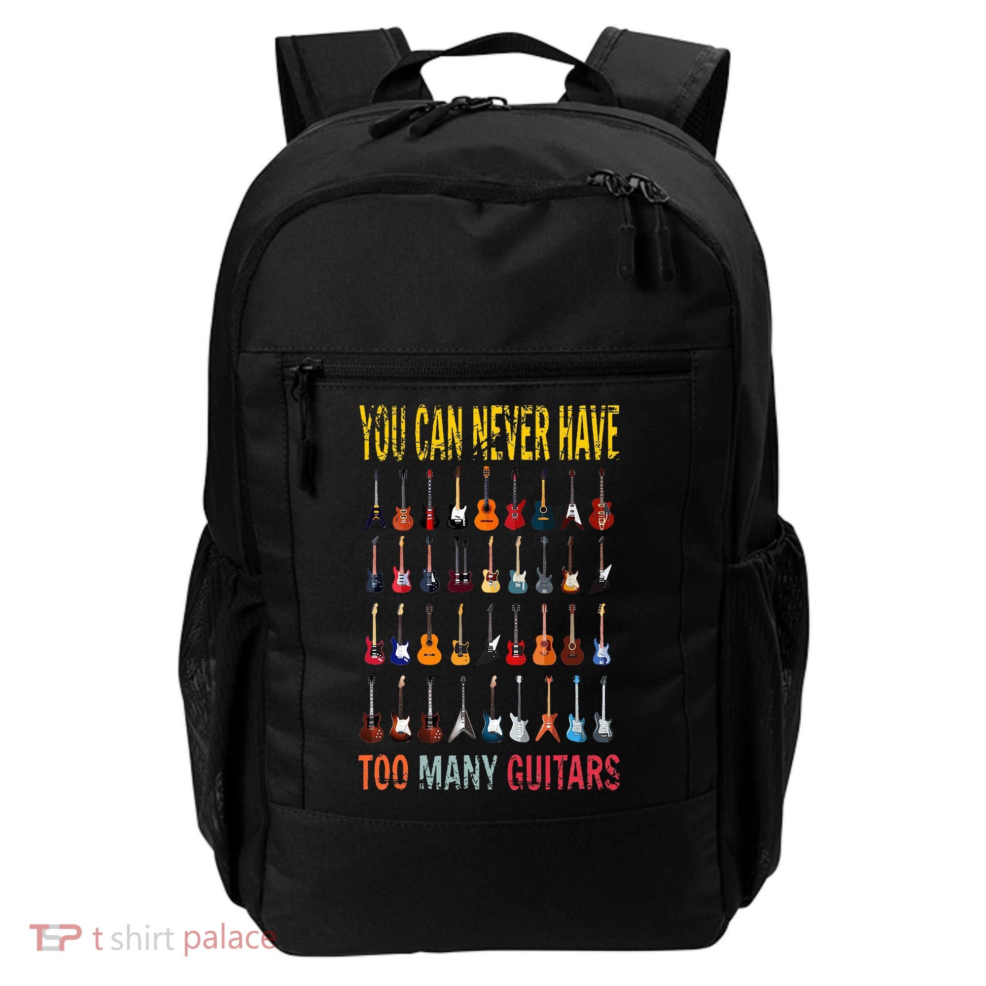 Bass Musician Pick You Can Never Have Too Many Guitars Backpack