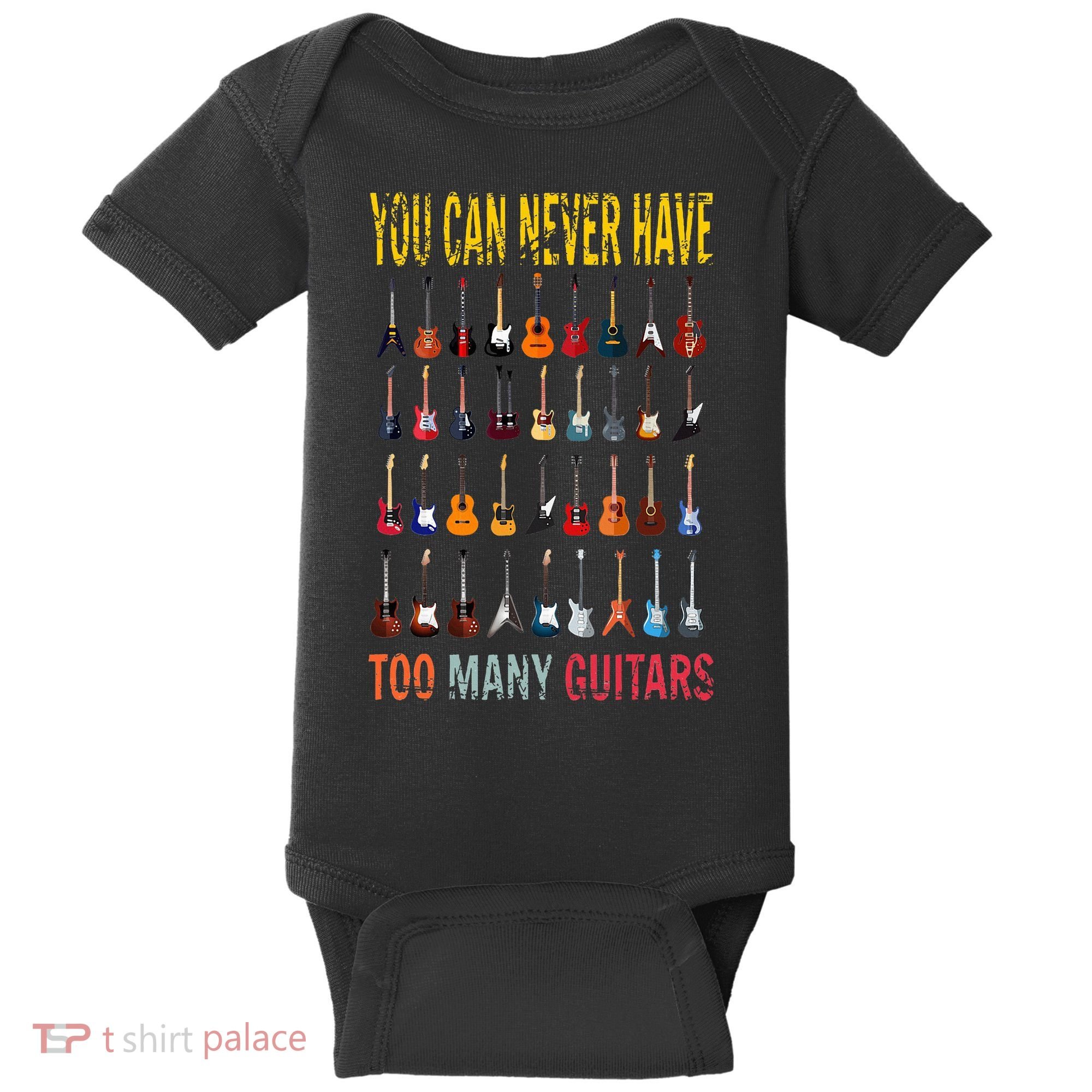 Bass Musician Pick You Can Never Have Too Many Guitars Baby Bodysuit