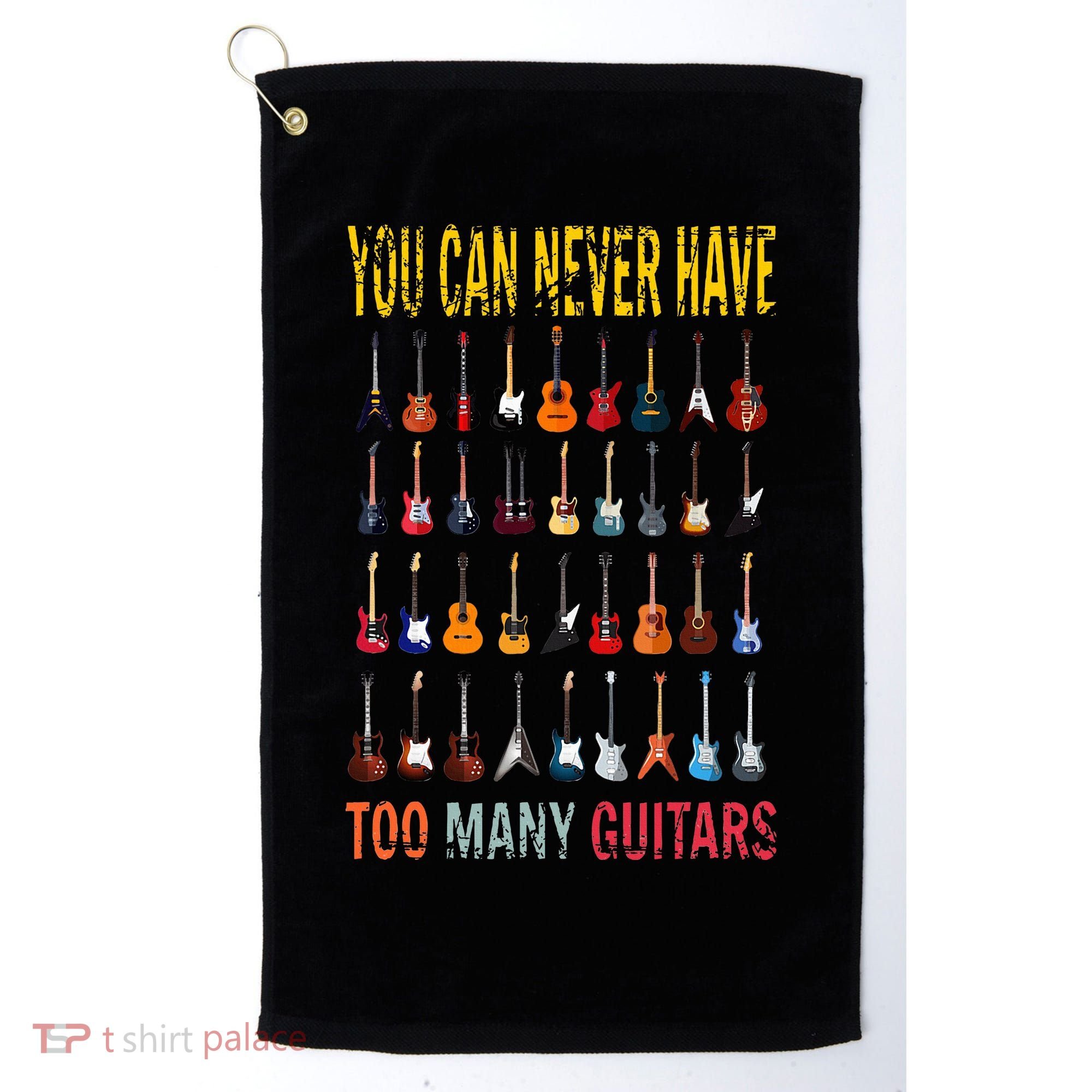 Bass Musician Pick You Can Never Have Too Many Guitars Golf Towel