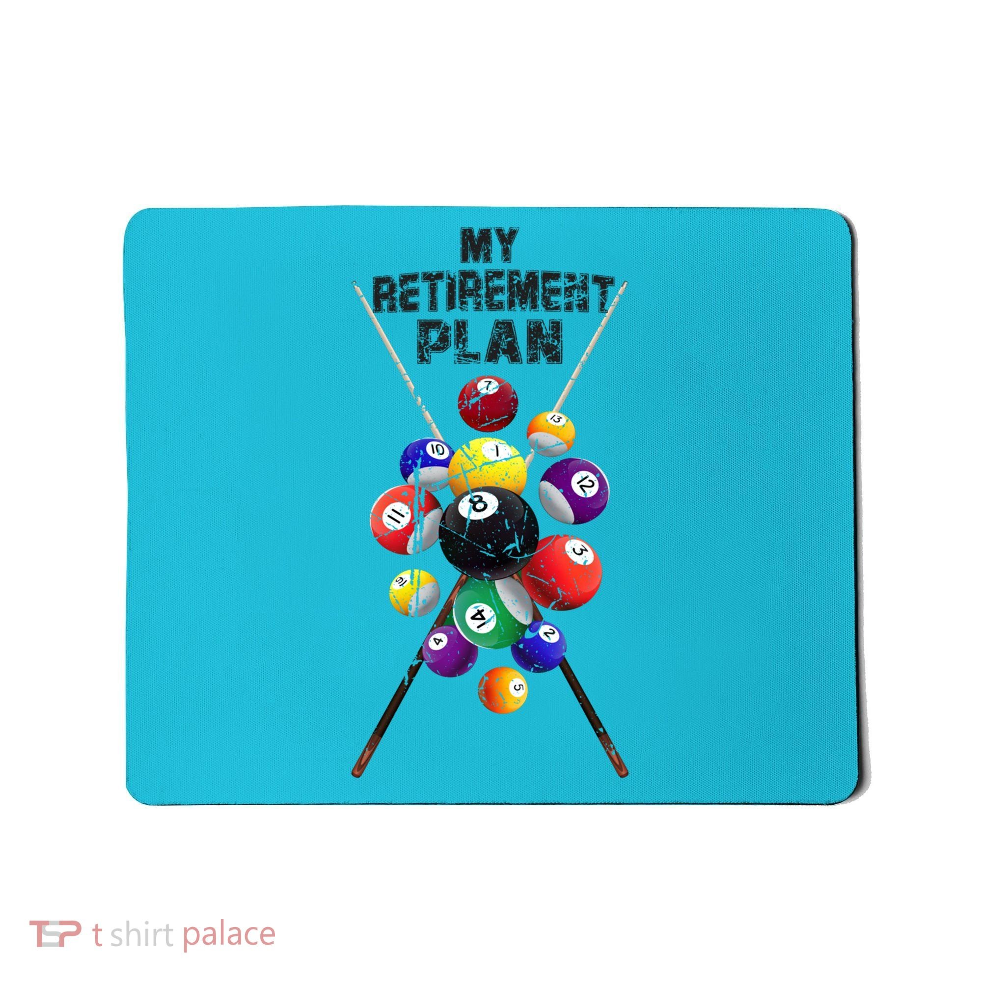 Billiards My Retirement Plan Play Pool Funny Retired Player Great Gift Mousepad
