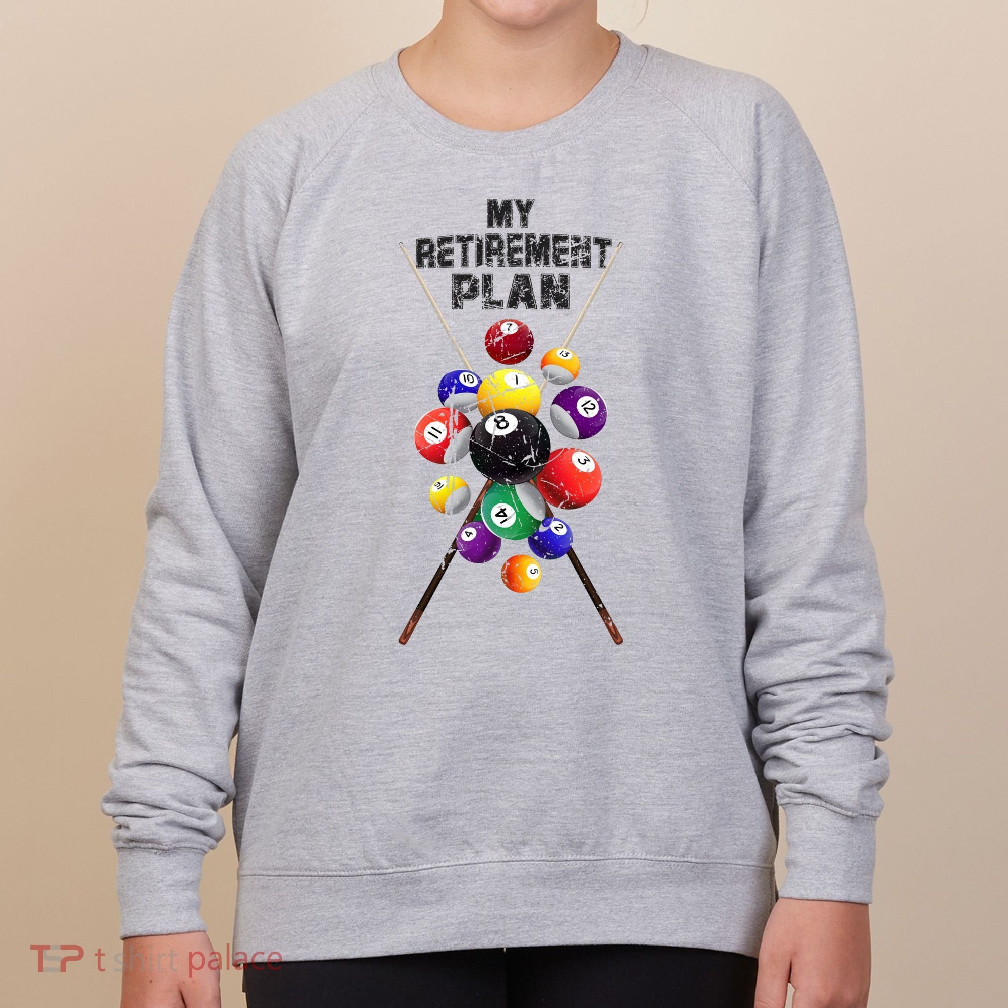 Billiards My Retirement Plan Play Pool Funny Retired Player Great Gift Women's Sweatshirt