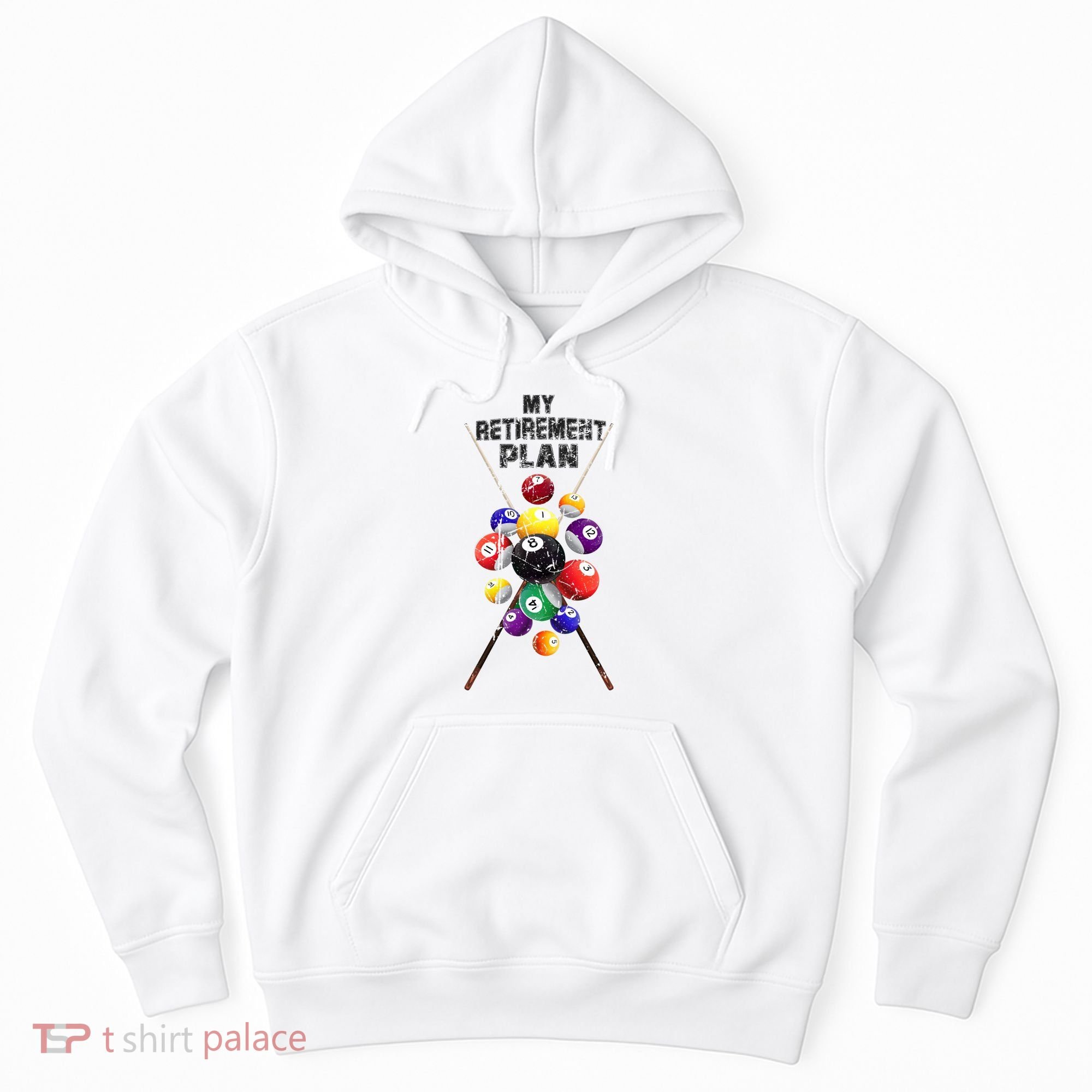 Billiards My Retirement Plan Play Pool Funny Retired Player Great Gift Hoodie