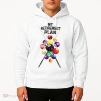 Billiards My Retirement Plan Play Pool Funny Retired Player Great Gift Hoodie thumb 2