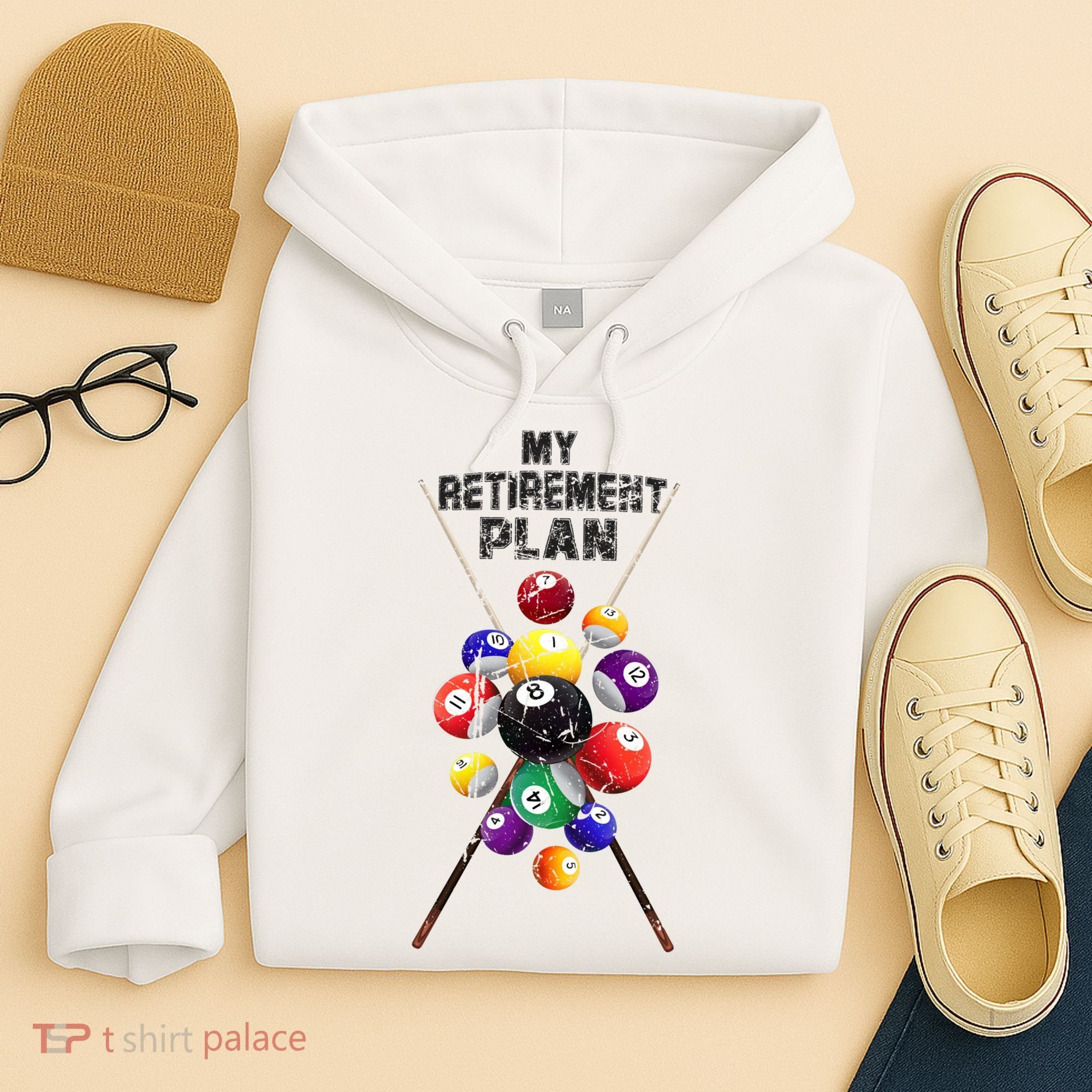 Billiards My Retirement Plan Play Pool Funny Retired Player Great Gift Hoodie