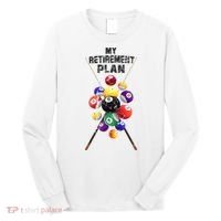 Billiards My Retirement Plan Play Pool Funny Retired Player Great Gift Long Sleeve Shirt thumb 0