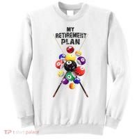 Billiards My Retirement Plan Play Pool Funny Retired Player Great Gift Sweatshirt thumb 0