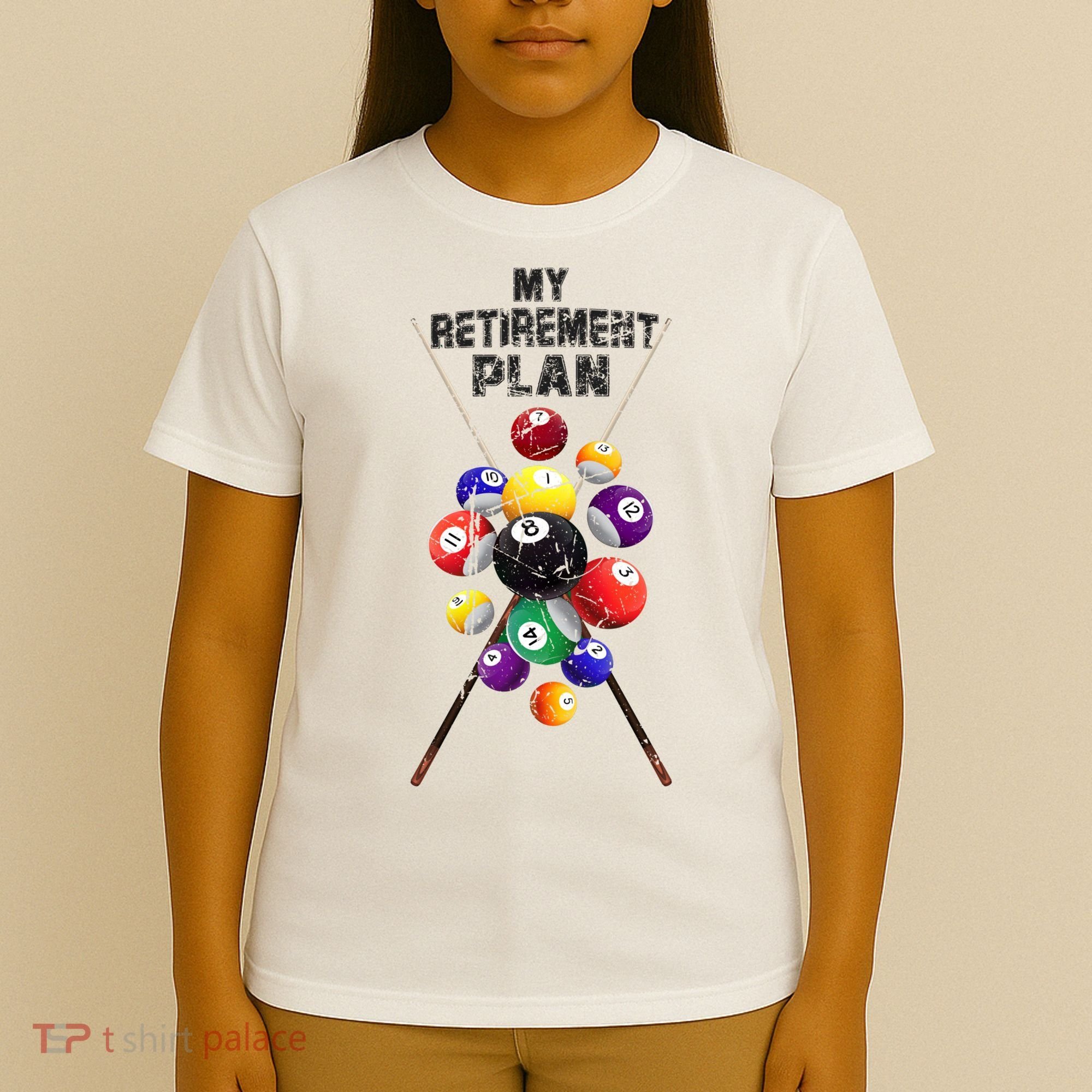 Billiards My Retirement Plan Play Pool Funny Retired Player Great Gift T-Shirt