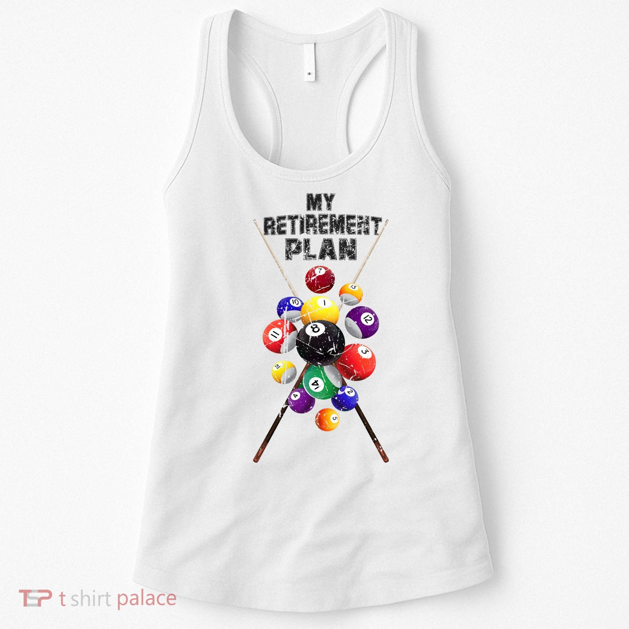 Billiards My Retirement Plan Play Pool Funny Retired Player Great Gift Women's Tank Top