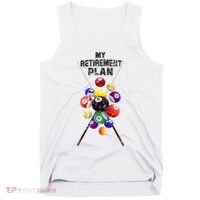 Billiards My Retirement Plan Play Pool Funny Retired Player Great Gift Tank Top thumb 0