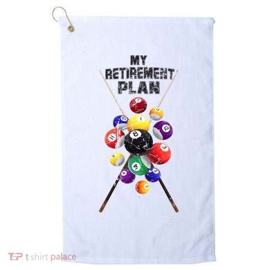 Billiards My Retirement Plan Play Pool Funny Retired Player Great Gift Golf Towel