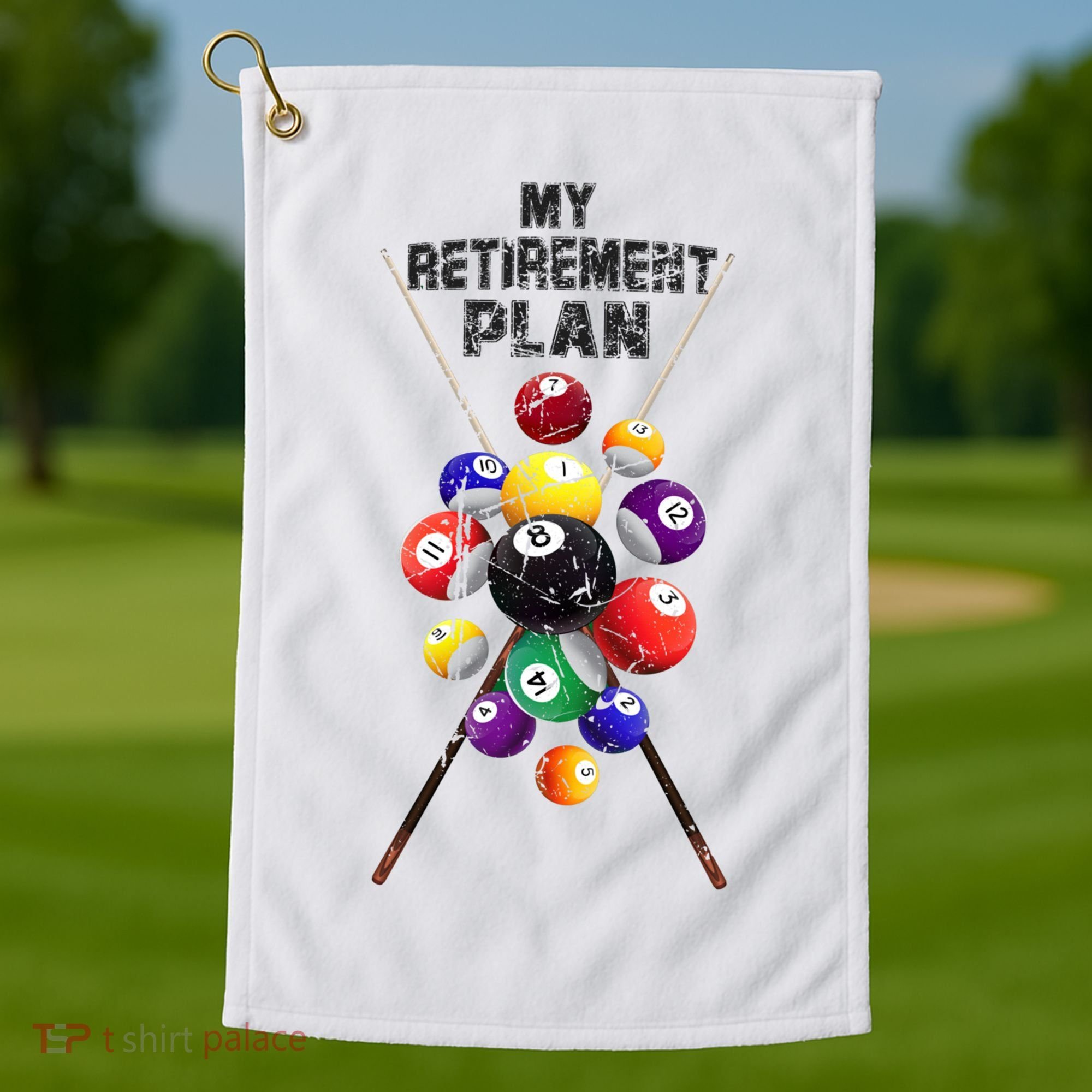 Billiards My Retirement Plan Play Pool Funny Retired Player Great Gift Golf Towel