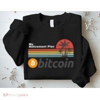 Bitcoin My Retirement Plan Crypto Gift Blockchain BTC Trader Sweatshirt thumb 2