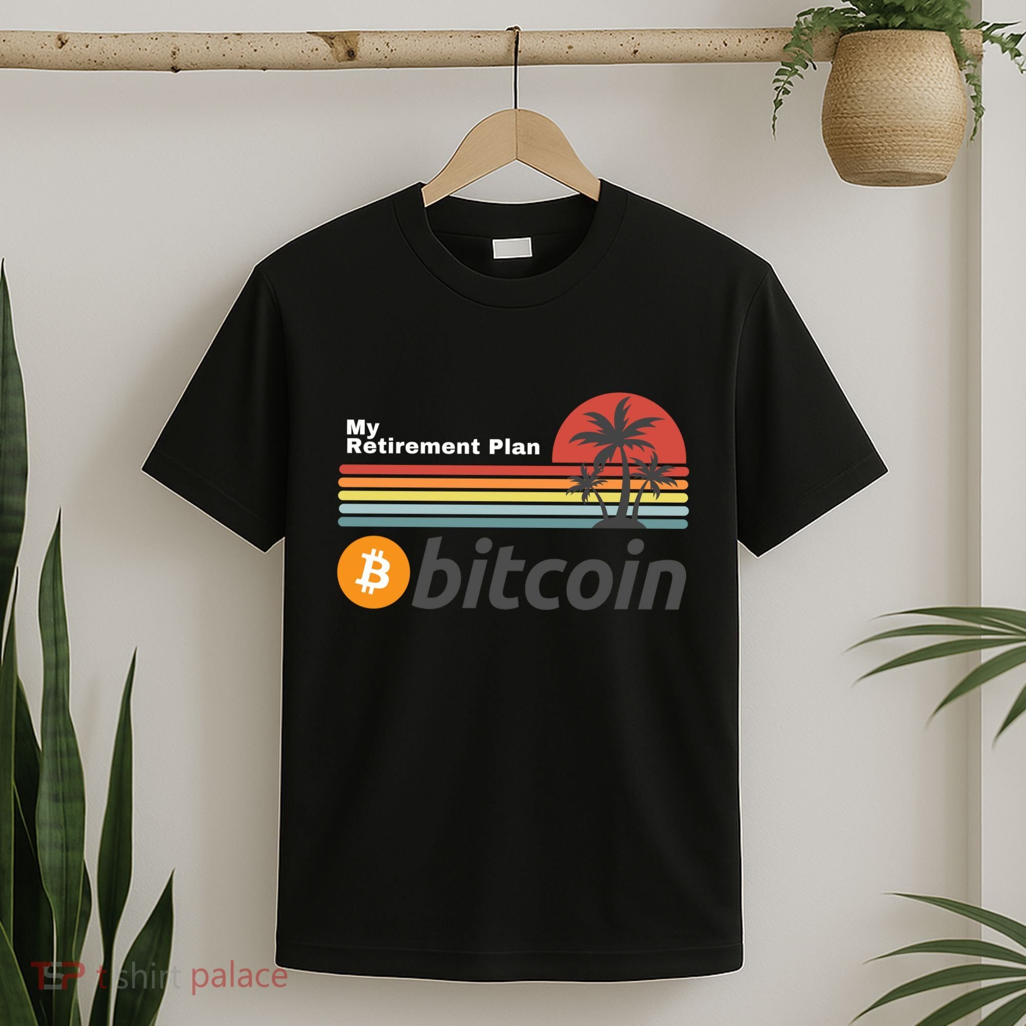 Bitcoin My Retirement Plan Crypto Gift Blockchain BTC Trader T-Shirt