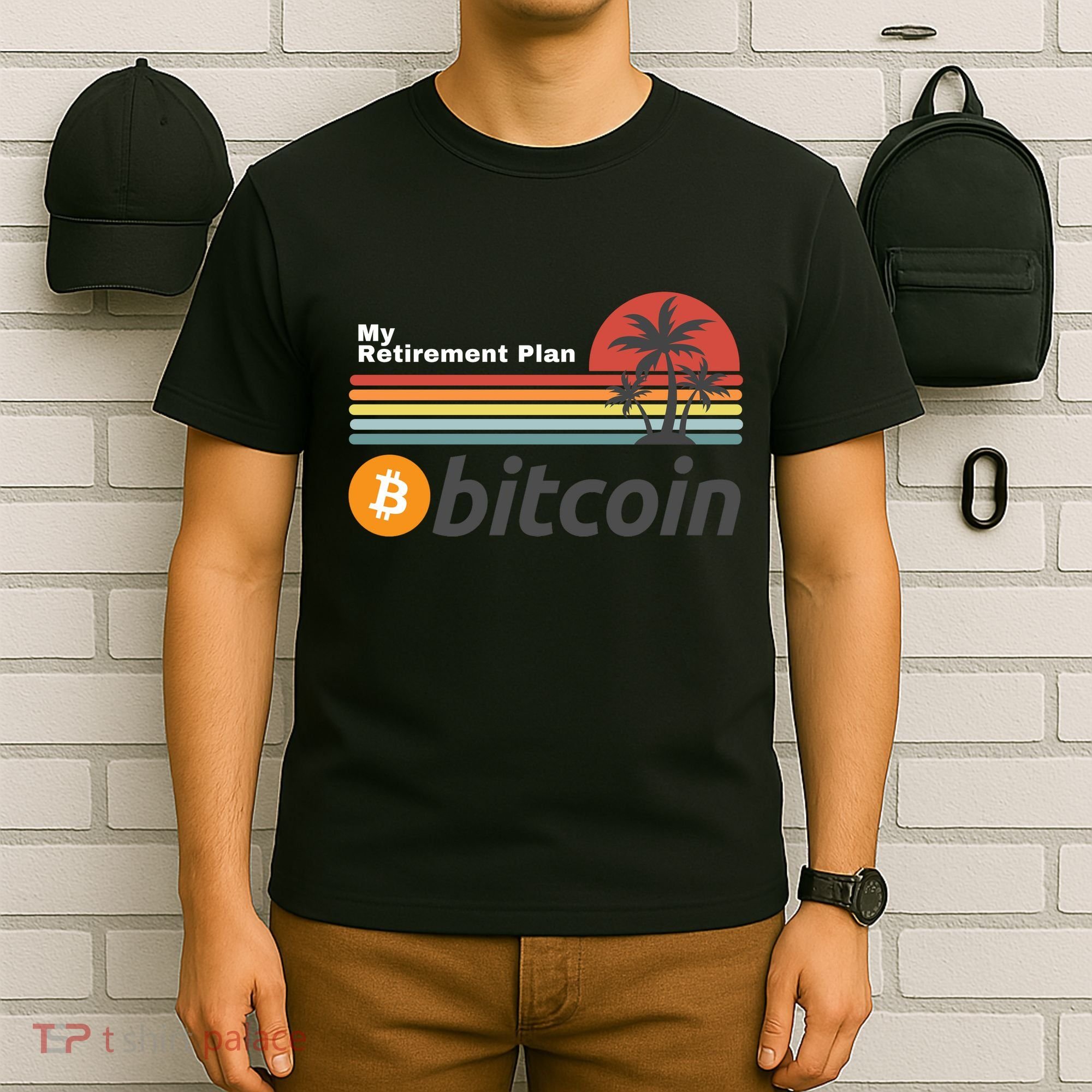 Bitcoin My Retirement Plan Crypto Gift Blockchain BTC Trader T-Shirt