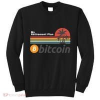 Bitcoin My Retirement Plan Crypto Gift Blockchain BTC Trader Tall Sweatshirt thumb 0