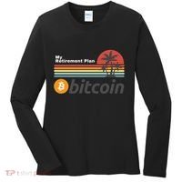 Bitcoin My Retirement Plan Crypto Gift Blockchain BTC Trader Women's Long Sleeve Shirt thumb 0