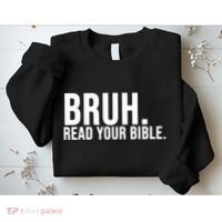 Bruh Meme Read Your Bible Christian Jesus Motivation Sweatshirt thumb 2