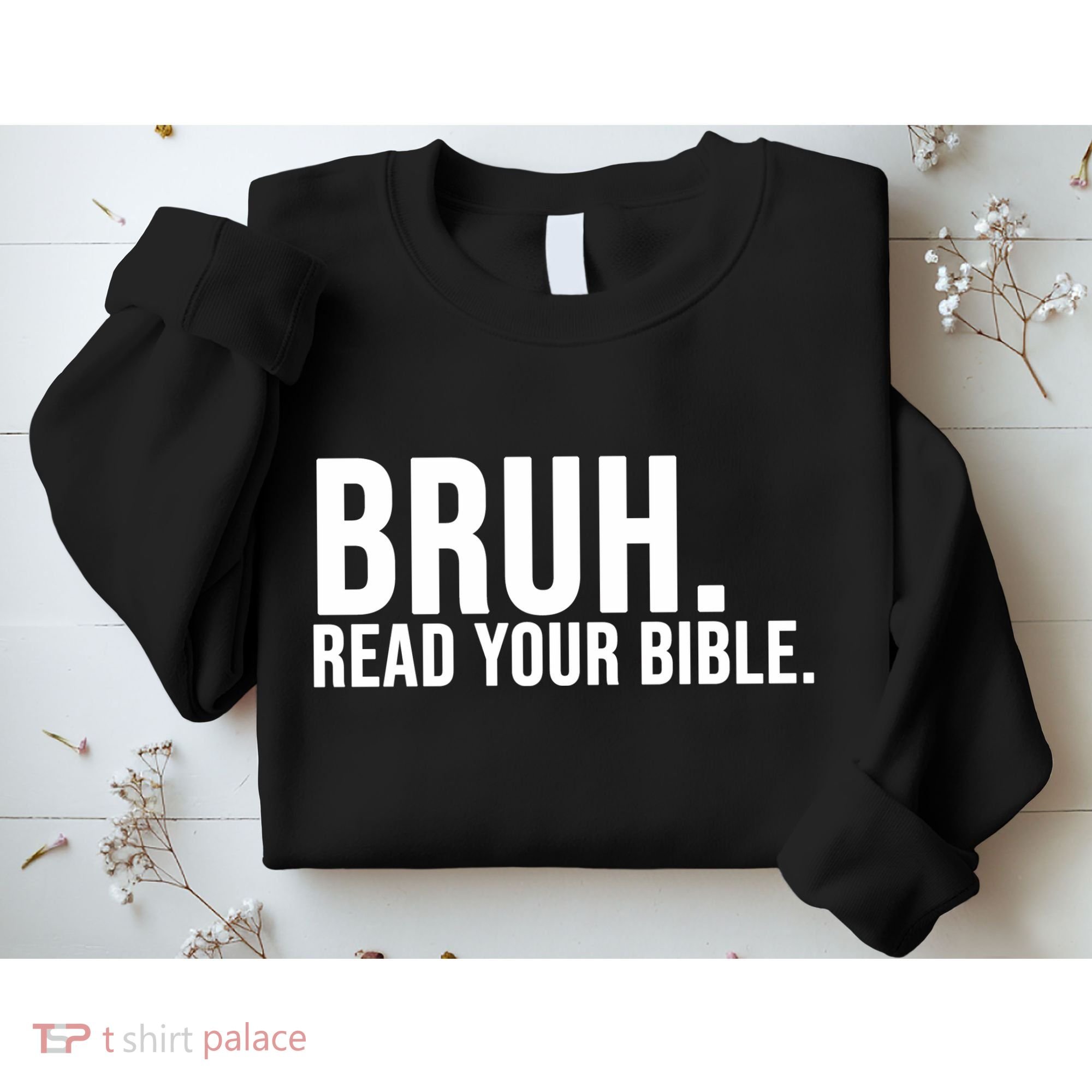 Bruh Meme Read Your Bible Christian Jesus Motivation Sweatshirt
