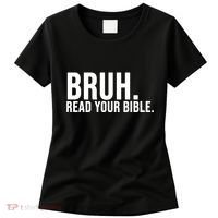 Bruh Meme Read Your Bible Christian Jesus Motivation Women's T-Shirt thumb 0
