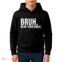 Bruh Meme Read Your Bible Christian Jesus Motivation Kids Hoodie thumb 4