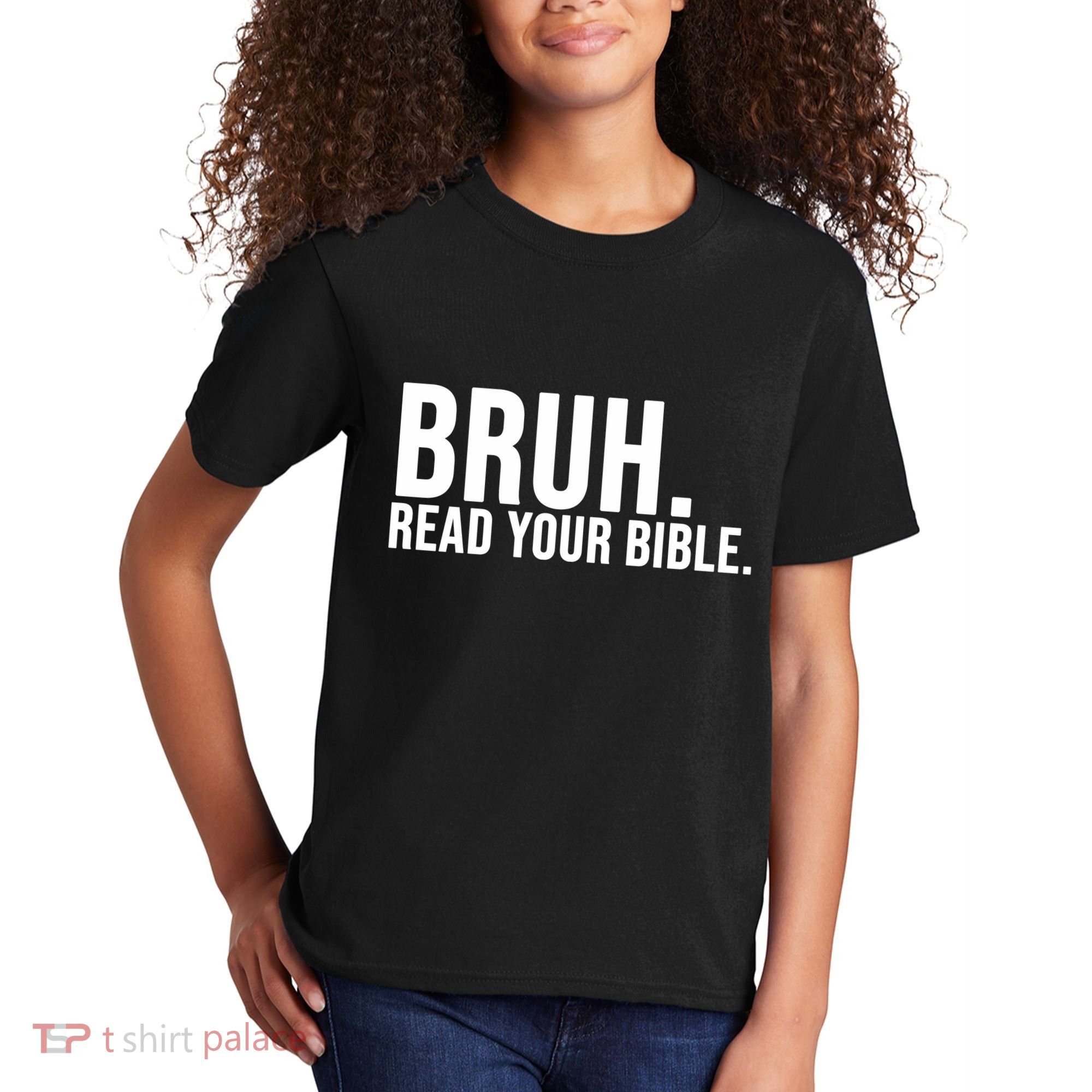 Bruh Meme Read Your Bible Christian Jesus Motivation Kids T-Shirt