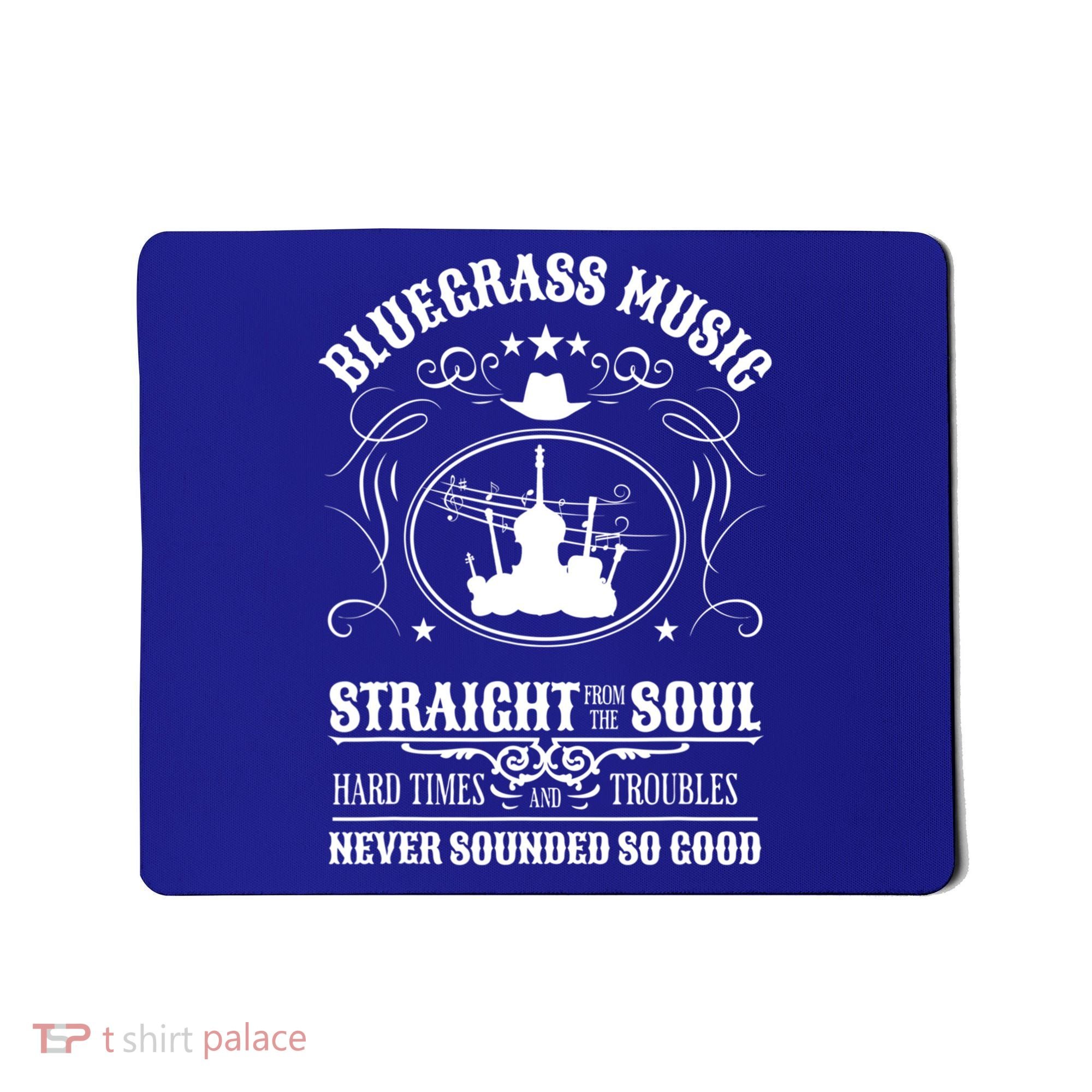 Bluegrass Music Straight From The Soul Music Lover Guift Mousepad