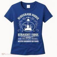 Bluegrass Music Straight From The Soul Music Lover Guift Women's T-Shirt thumb 0