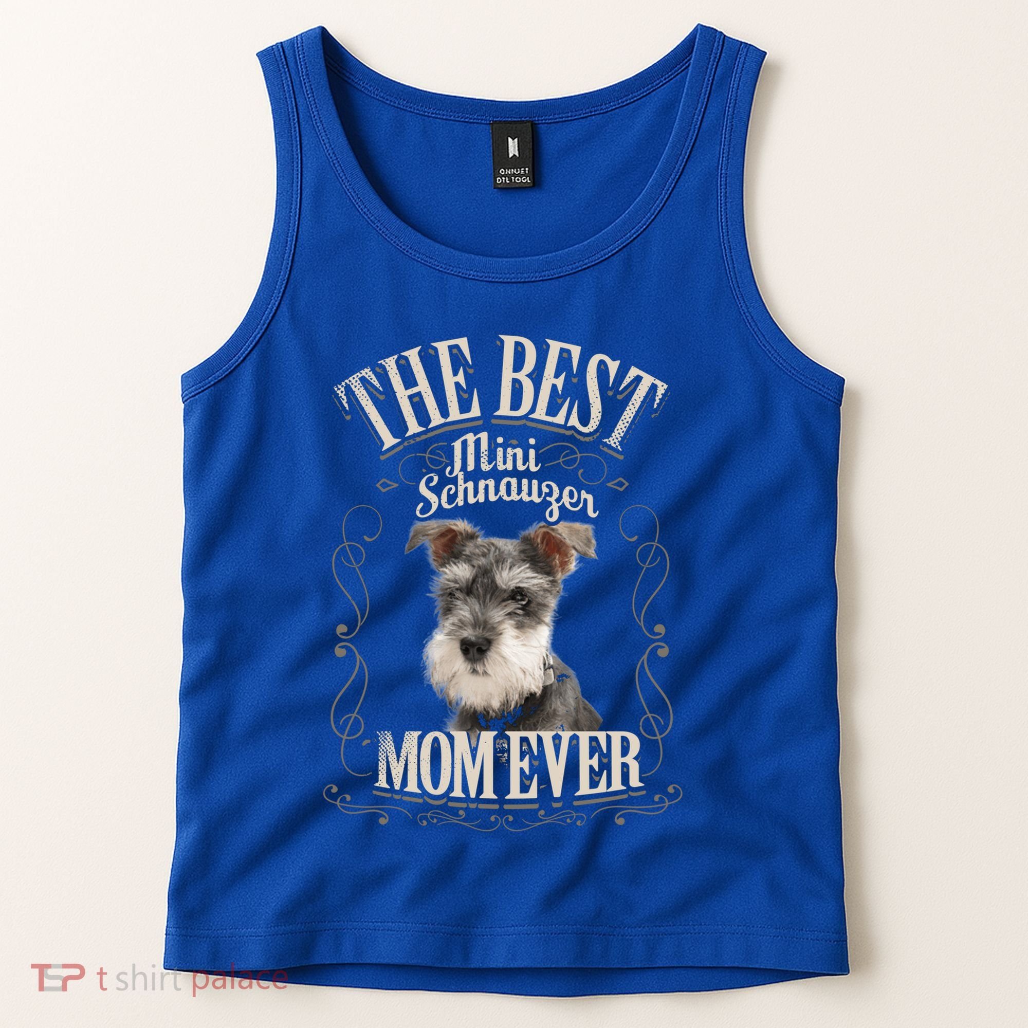 Best Mini Schnauzer Mom Ever Miniature Schnauzer Dog Funny Gift Tank Top