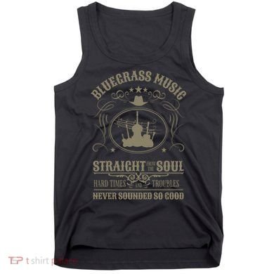 Bluegrass Music Straight From The Soul Tank Top