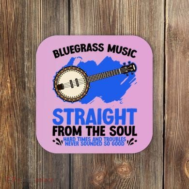 Bluegrass Music Straight From The Soul Coaster