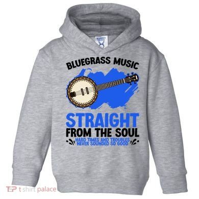 Bluegrass Music Straight From The Soul Toddler Hoodie