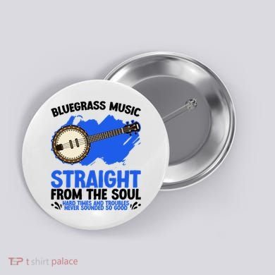 Bluegrass Music Straight From The Soul Button