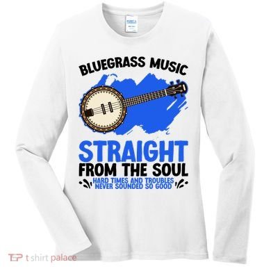 Bluegrass Music Straight From The Soul Women's Long Sleeve Shirt