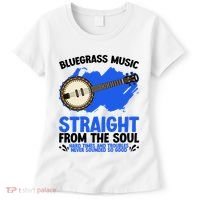 Bluegrass Music Straight From The Soul Women's T-Shirt thumb 0