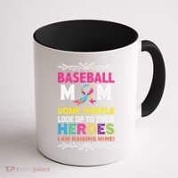 Baseball Mom Some People Look Up To Their Heroes Im Raising Coffee Mug thumb 1