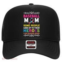 Baseball Mom Some People Look Up To Their Heroes Im Raising Hat thumb 0