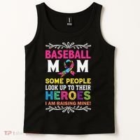 Baseball Mom Some People Look Up To Their Heroes Im Raising Tank Top thumb 2