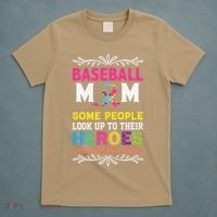 Baseball Mom Some People Look Up To Their Heroes Im Raising T-Shirt thumb 5