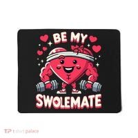 Be My Swolemate Valentines Day Bodybuilding Gym Mousepad thumb 0