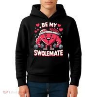 Be My Swolemate Valentines Day Bodybuilding Gym Kids Hoodie thumb 4