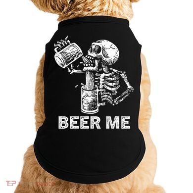 Beer Me Skeleton Scary Spooky Drinking  Doggie Tank