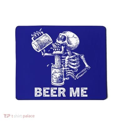 Beer Me Skeleton Scary Spooky Drinking  Mousepad