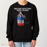 Beto Make Sure You Put Trash Where It Belongs Women's Sweatshirt thumb 0