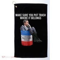 Beto Make Sure You Put Trash Where It Belongs Golf Towel thumb 0