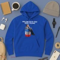 Beto Make Sure You Put Trash Where It Belongs Hoodie thumb 3