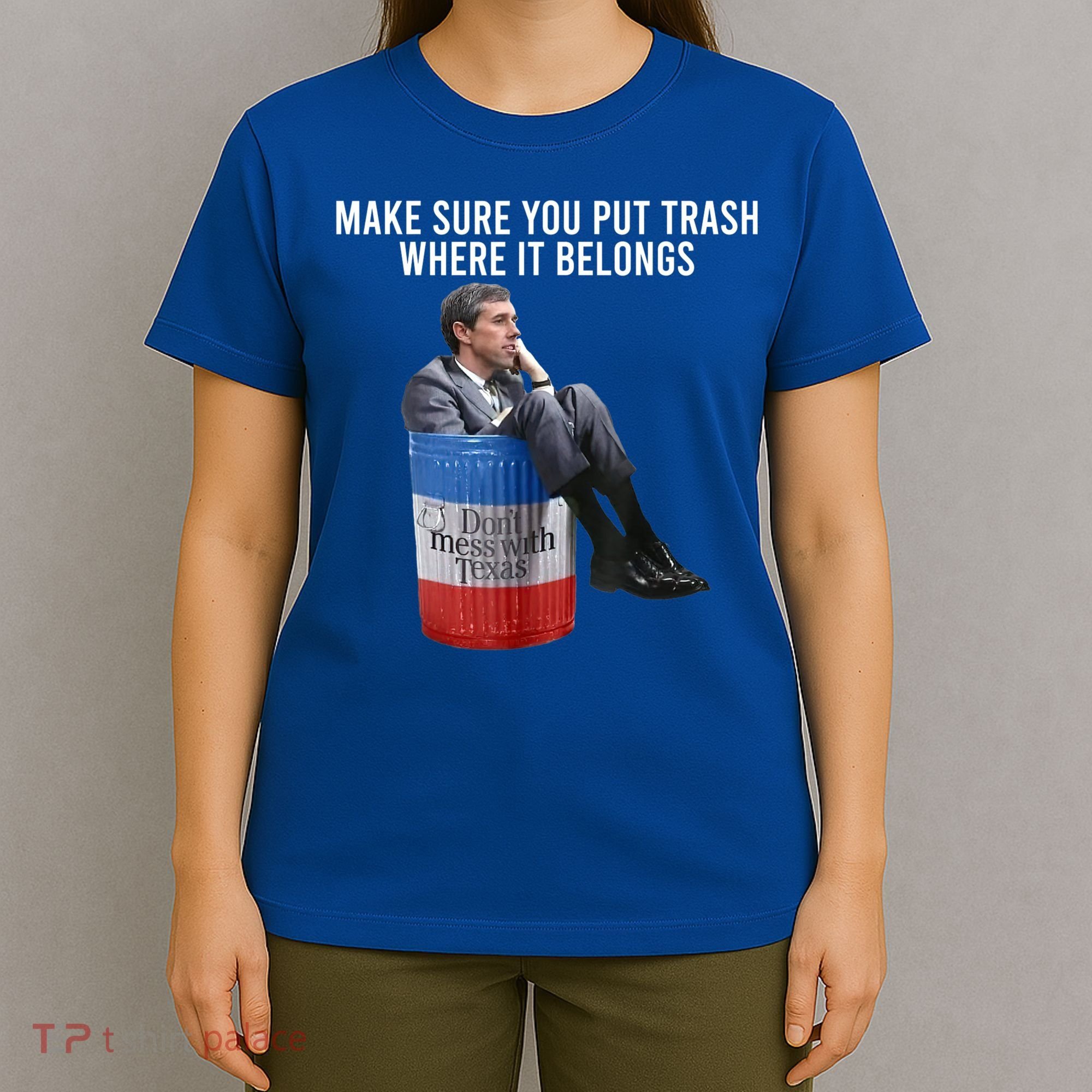 Beto Make Sure You Put Trash Where It Belongs T-Shirt