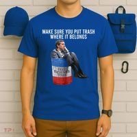 Beto Make Sure You Put Trash Where It Belongs T-Shirt thumb 6