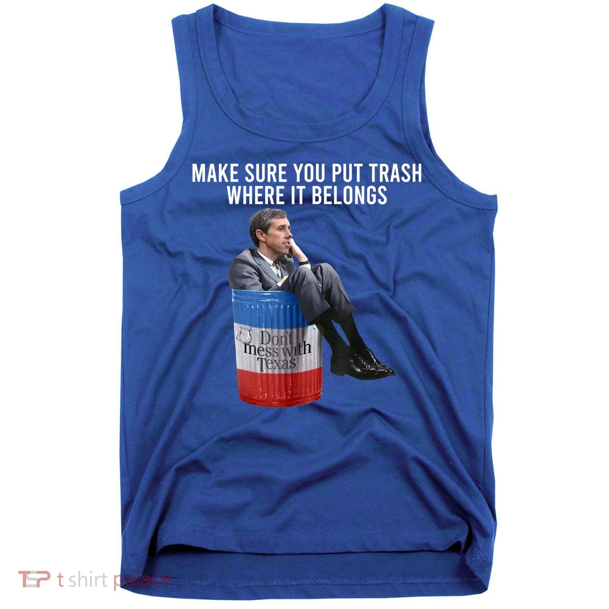 Beto Make Sure You Put Trash Where It Belongs Tank Top