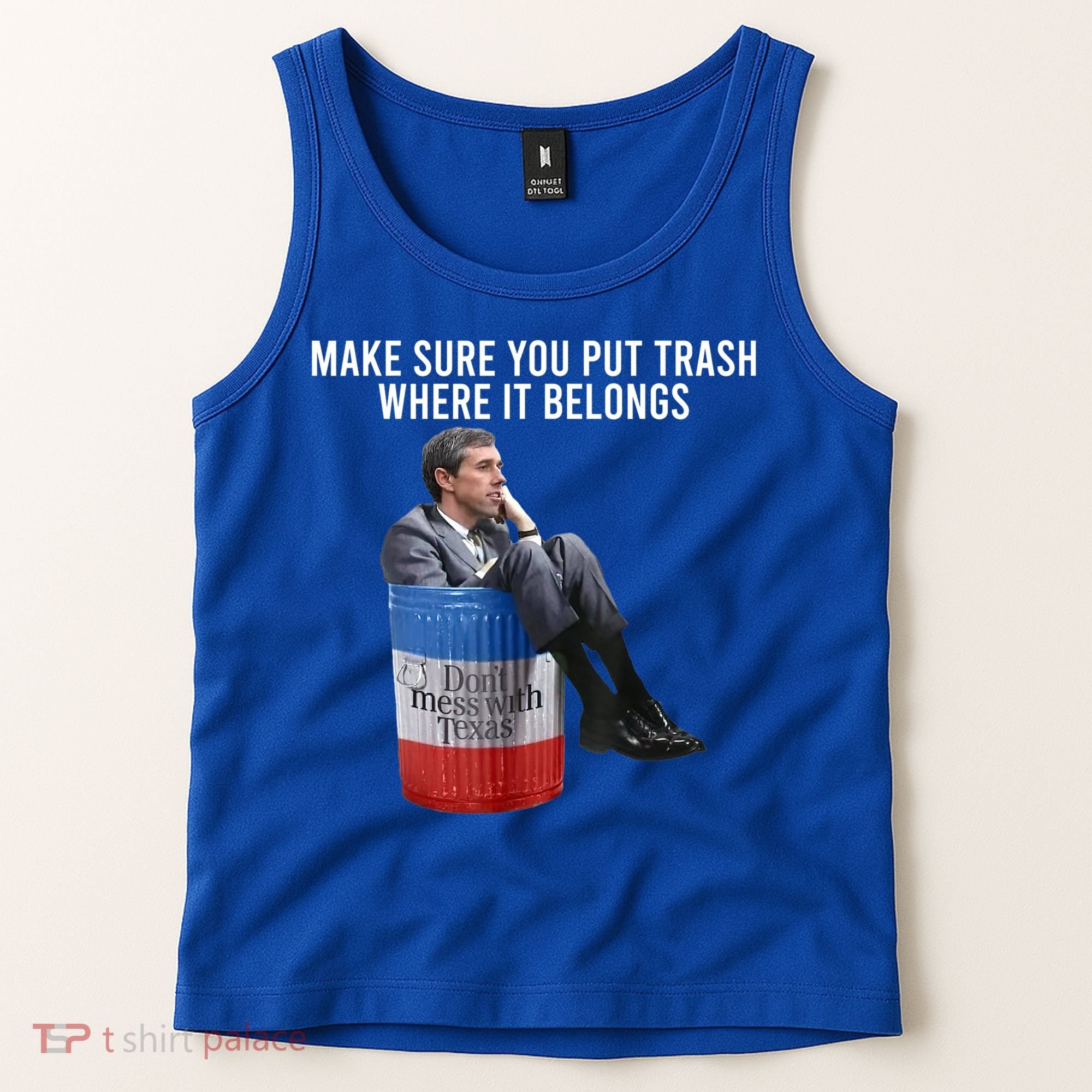 Beto Make Sure You Put Trash Where It Belongs Tank Top